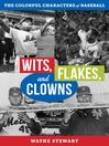 Cover image for Wits, Flakes, and Clowns